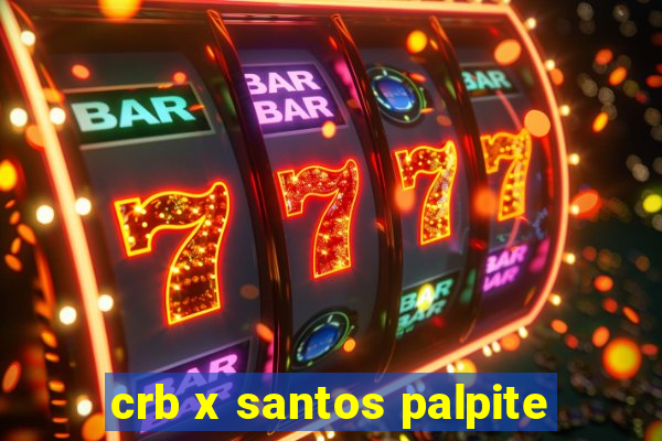 crb x santos palpite